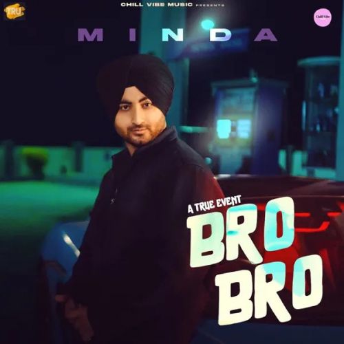 Bro Bro Minda mp3 song download, Bro Bro Minda full album