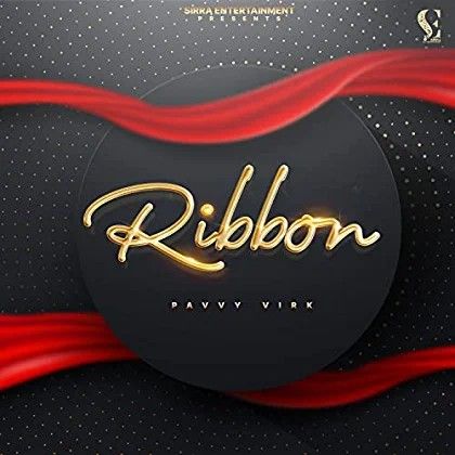 Ribbon Pavvy Virk mp3 song download, Ribbon Pavvy Virk full album