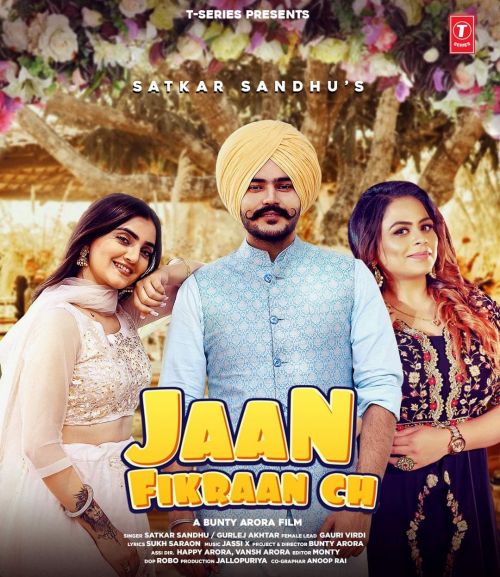 Jaan Fikraan Ch Satkar Sandhu, Gurlej Akhtar mp3 song download, Jaan Fikraan Ch Satkar Sandhu, Gurlej Akhtar full album
