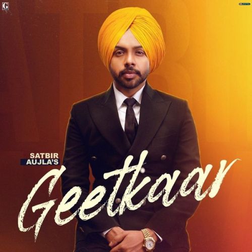 Gentlemen Satbir Aujla mp3 song download, Geetkaar Satbir Aujla full album