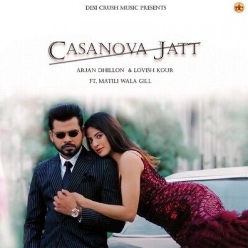 Casanova Jatt Arjan Dhillon mp3 song download, Casanova Jatt Arjan Dhillon full album