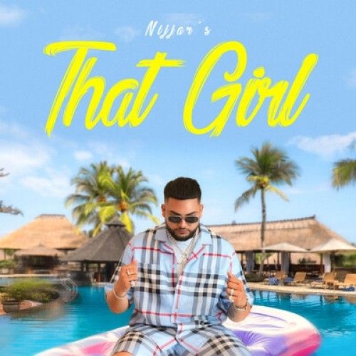 That Girl Nijjar mp3 song download, That Girl Nijjar full album