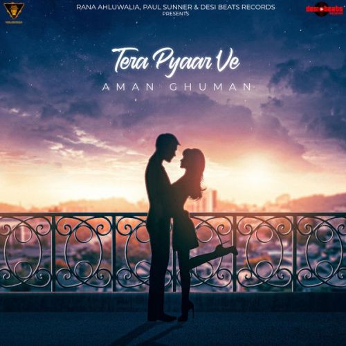 Tera Pyaar Ve Aman Ghuman mp3 song download, Tera Pyaar Ve Aman Ghuman full album