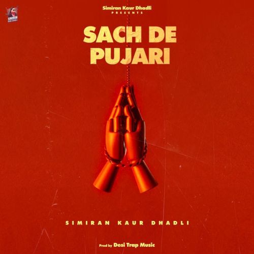 Sach De Pujari Simiran Kaur Dhadli mp3 song download, Sach De Pujari Simiran Kaur Dhadli full album
