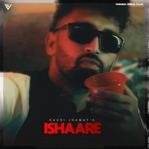 Ishaare Kauri Jhamat mp3 song download, Ishaare Kauri Jhamat full album