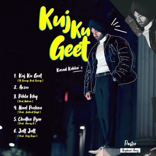 Jatt Jatt Kasad Kahlon mp3 song download, Kuj Ku Geet - EP Kasad Kahlon full album