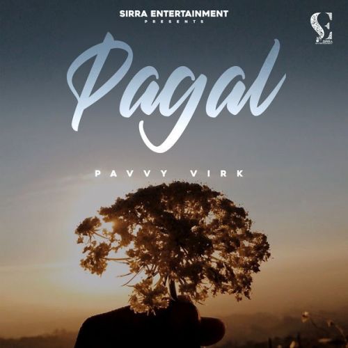 Pagal Pavvy Virk mp3 song download, Pagal Pavvy Virk full album