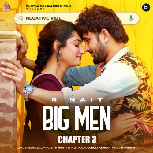 Big Men (Chapter 3) R Nait, Gurlez Akhtar mp3 song download, Big Men (Chapter 3) R Nait, Gurlez Akhtar full album