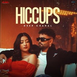 Hiccups Deep Chahal mp3 song download, Hiccups Deep Chahal full album