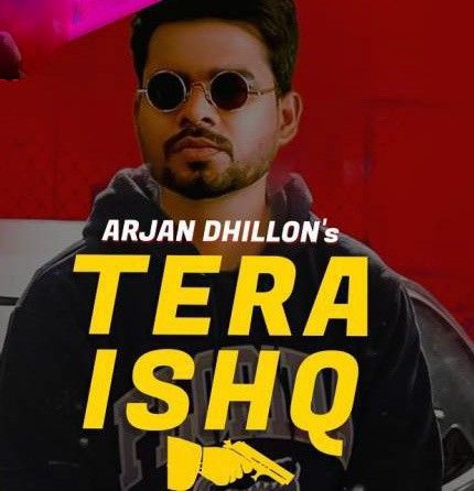 Tera Ishq Arjan Dhillon mp3 song download, Tera Ishq Arjan Dhillon full album