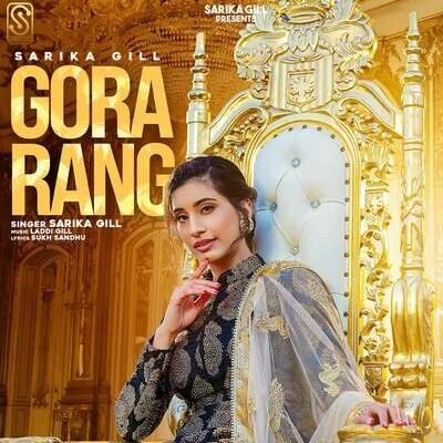Gora Rang Sarika Gill mp3 song download, Gora Rang Sarika Gill full album