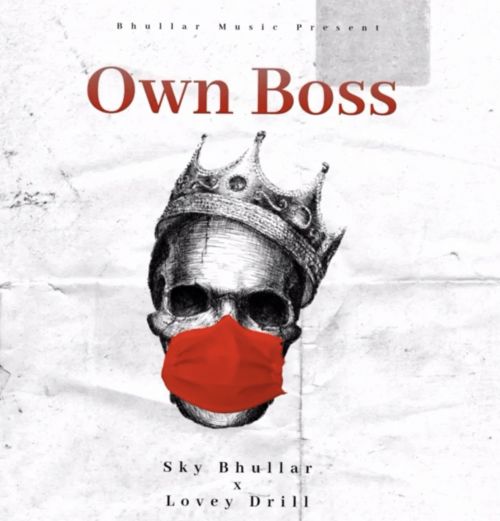 Own Boss Sky Bhullar mp3 song download, Own Boss Sky Bhullar full album