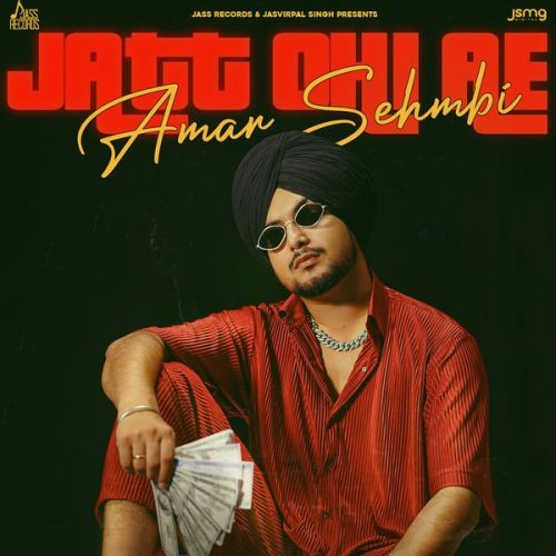 Jatt Ohi Ae Amar Sehmbi mp3 song download, Jatt Ohi Ae Amar Sehmbi full album
