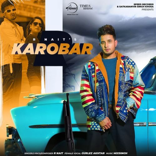 Karobar R Nait, Gurlej Akhtar mp3 song download, Karobar R Nait, Gurlej Akhtar full album