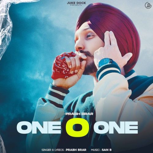 One O One Prabh Brar mp3 song download, One O One Prabh Brar full album