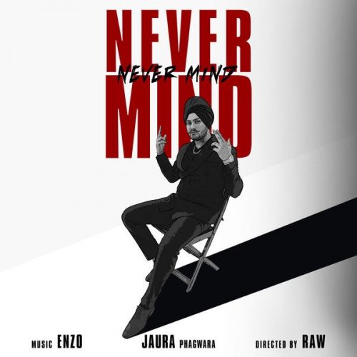 Never Mind Jaura Phagwara mp3 song download, Never Mind Jaura Phagwara full album