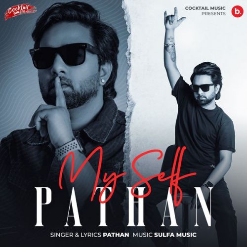 Myself Pathan Pathan mp3 song download, Myself Pathan Pathan full album