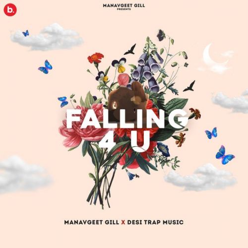 Falling 4 U Manavgeet Gill mp3 song download, Falling 4 U Manavgeet Gill full album