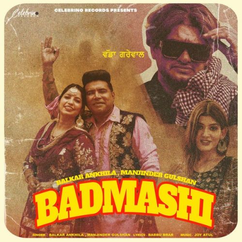 Badmashi Balkar Ankhila, Manjinder Gulshan mp3 song download, Badmashi Balkar Ankhila, Manjinder Gulshan full album