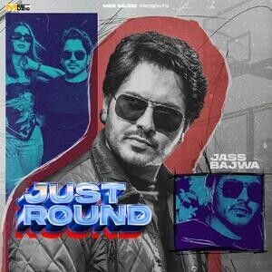Just Round Jass Bajwa mp3 song download, Just Round Jass Bajwa full album