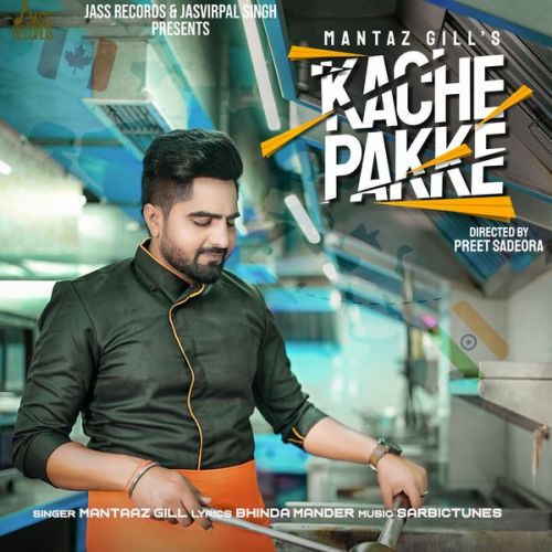 Kache Pakke Mantaaz Gill mp3 song download, Kache Pakke Mantaaz Gill full album