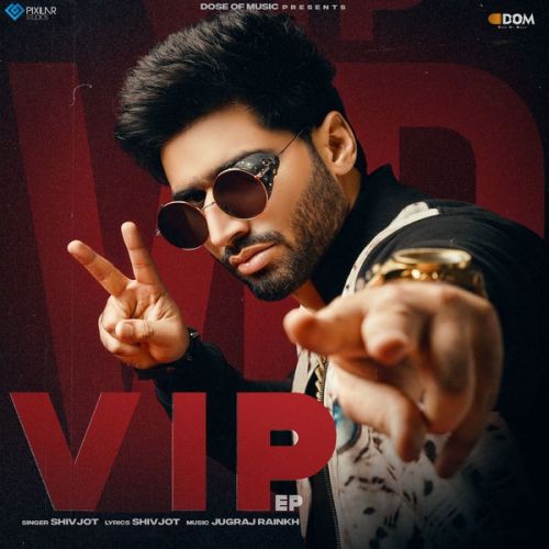 Moody Shivjot mp3 song download, Vip - EP Shivjot full album