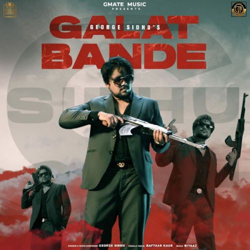 Galat Bande George Sidhu mp3 song download, Galat Bande George Sidhu full album