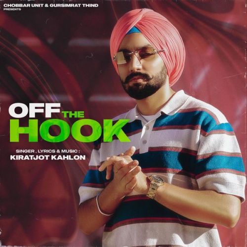 Mitran Di Guddi Kiratjot Kahlon mp3 song download, Off The Hook Kiratjot Kahlon full album