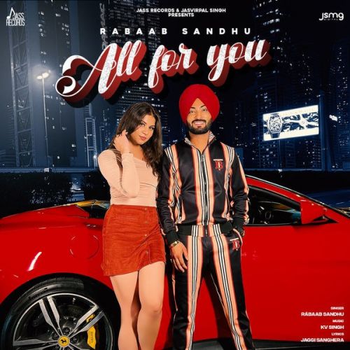 All For You Rabaab Sandhu mp3 song download, All For You Rabaab Sandhu full album