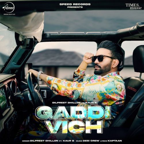 Gaddi Vich Dilpreet Dhillon mp3 song download, Gaddi Vich Dilpreet Dhillon full album