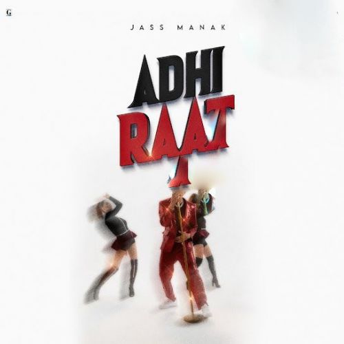Adhi Raat (Love Thunder) Jass Manak mp3 song download, Adhi Raat (Love Thunder) Jass Manak full album