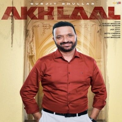 Akh Laal Surjit Bhullar mp3 song download, Akh Laal Surjit Bhullar full album