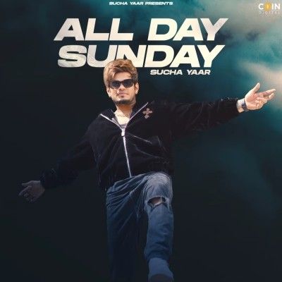 All Day Sunday Sucha Yaar mp3 song download, All Day Sunday Sucha Yaar full album