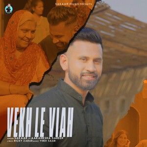 Vekh Le Viah Sakaar mp3 song download, Vekh Le Viah Sakaar full album