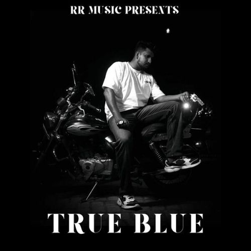 True Blue Sunny Sidhu mp3 song download, True Blue Sunny Sidhu full album