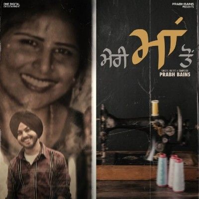 Meri Maa Ton Prabh Bains mp3 song download, Meri Maa Ton Prabh Bains full album