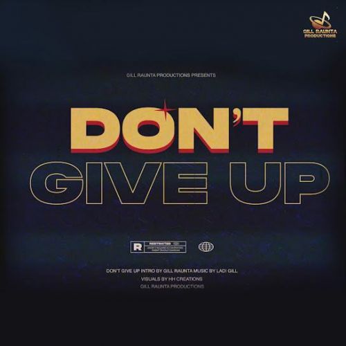 Dont Give Up Gill Raunta mp3 song download, Dont Give Up Gill Raunta full album