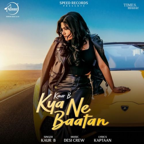 Kya Ne Baatan Kaur B mp3 song download, Kya Ne Baatan Kaur B full album