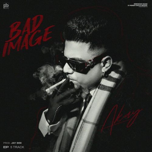 Bad Image A Kay mp3 song download, Bad Image - EP A Kay full album