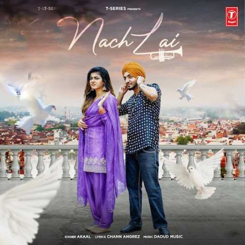 Nach Lai Akaal mp3 song download, Nach Lai Akaal full album