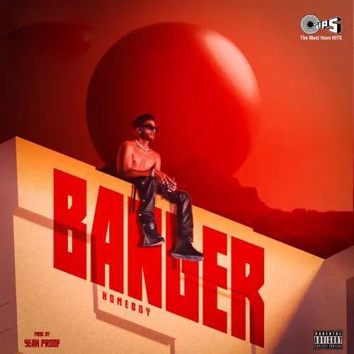 Banger Homeboy mp3 song download, Banger Homeboy full album