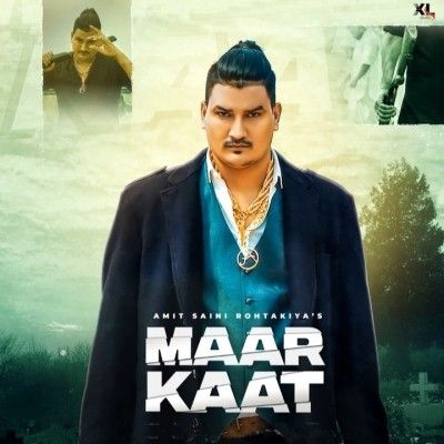 Maar Kaat Amit Saini Rohtakiya mp3 song download, Maar Kaat Amit Saini Rohtakiya full album