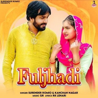 Fuljhadi Surender Romio, Kanchan Nagar mp3 song download, Fuljhadi Surender Romio, Kanchan Nagar full album