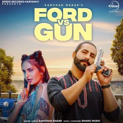 Ford vs Gun Kanchan Nagar mp3 song download, Ford vs Gun Kanchan Nagar full album