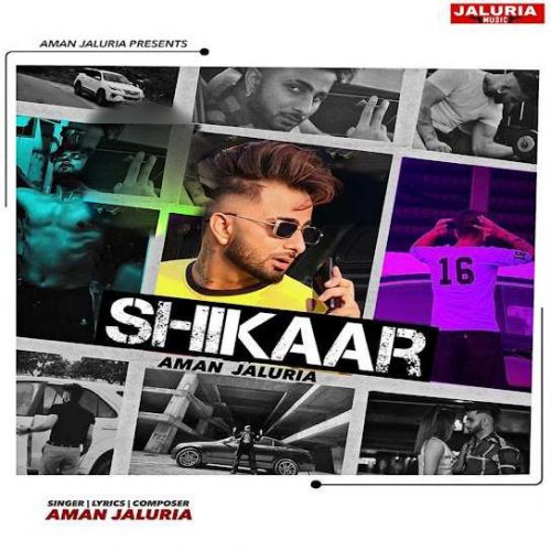 Shikaar Aman Jaluria mp3 song download, Shikaar Aman Jaluria full album