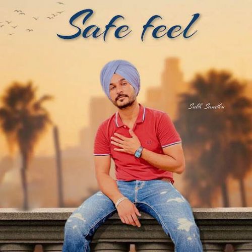 Safe Feel Sukh Sandhu mp3 song download, Safe Feel Sukh Sandhu full album