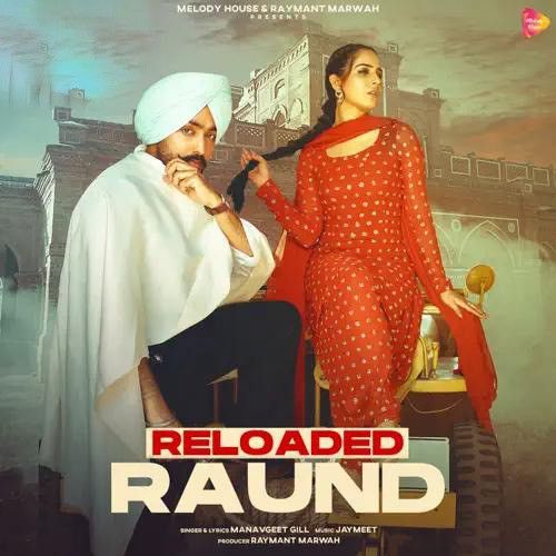 Reloaded Raund Manavgeet Gill mp3 song download, Reloaded Raund Manavgeet Gill full album