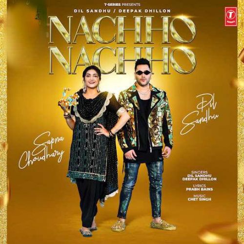 Nachho Nachho Dil Sandhu, Deepak Dhillon mp3 song download, Nachho Nachho Dil Sandhu, Deepak Dhillon full album