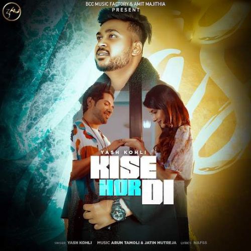 Kise Hor Di Yash Kohli mp3 song download, Kise Hor Di Yash Kohli full album