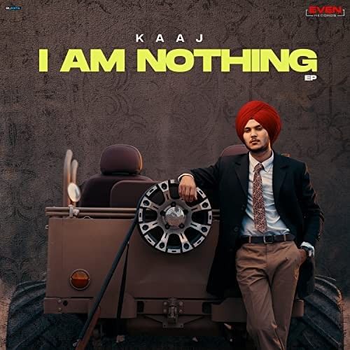 Khabran Kaaj mp3 song download, I Am Nothing (EP) Kaaj full album